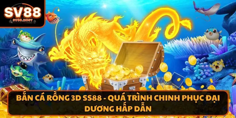 Bắn cá rồng 3D