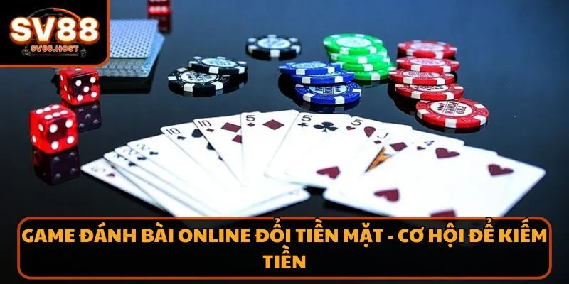 Game đánh bài online đổi tiền mặt