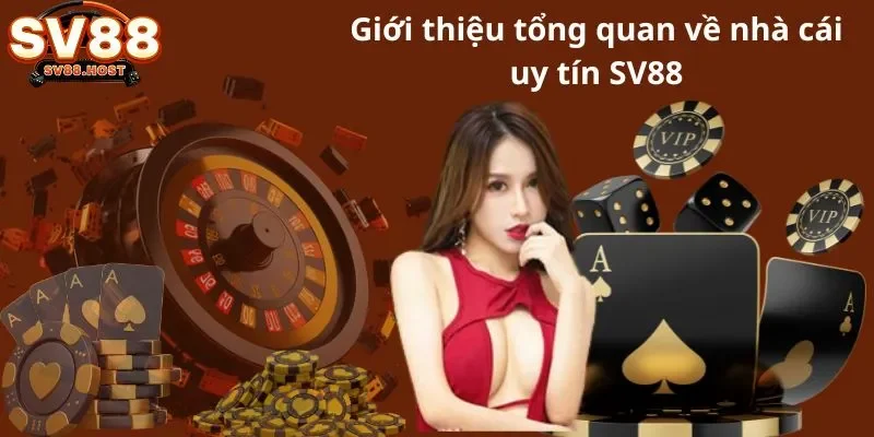 Giới thiệu tổng quan về nhà cái uy tín SV88